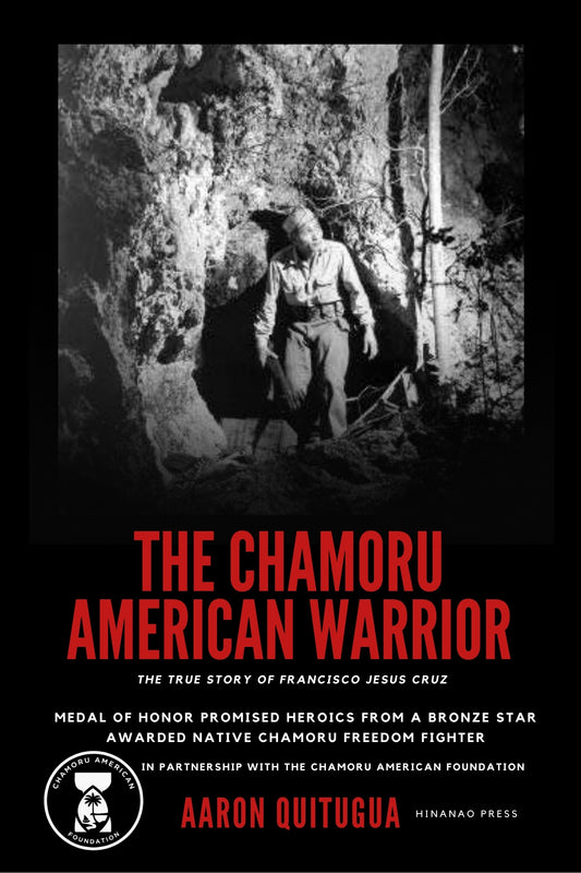 The Chamoru American Warrior- Author Signed Hardcover